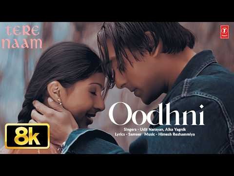 OODHNI 8K Full Song | Tere Naam | Salman Khan | Bhoomika Chawla | Udit Narayan, Alka Yagnik | Himesh
