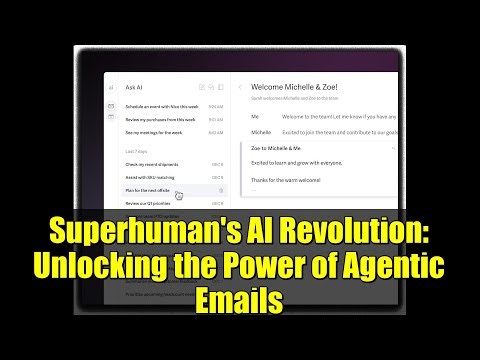 Superhuman's AI Revolution: Unlocking the Power of Agentic Emails