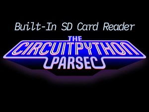 John Park's CircuitPython Parsec: Access a Built-In SD Card Reader #adafruit #circuitpython