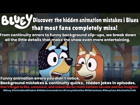 Bluey Animation Mistakes You Never Noticed! | Hidden Cartoon Errors