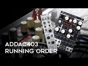 ADDAC System - ADDAC403   Endorphin.es - Running Order