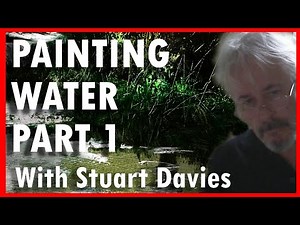 Painting Water part 1 - Oil Painting With Stuart Davies