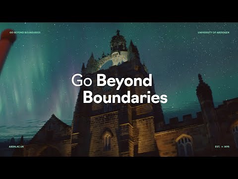 University of Aberdeen - Go Beyond Boundaries