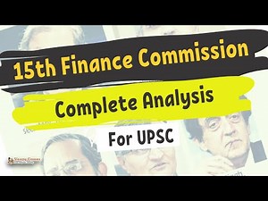 15th Finance Commission || Complete Analysis || UPSC