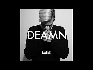 DEAMN - Save Me [10 Hours]