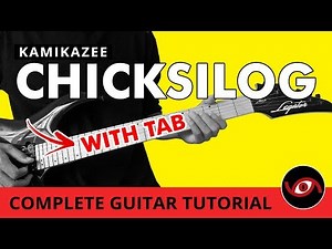 Chicksilog - Kamikazee Full Guitar Tutorial (WITH TAB)