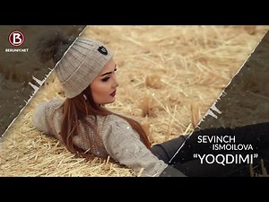 Sevinch Ismoilova - Yoqdimi (Music Version)