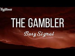 Busy Signal - The Gambler (lyrics)
