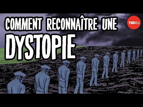 Comment reconnaître une dystopie - Alex Gendler