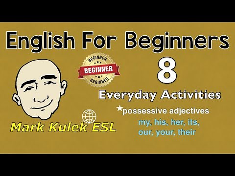 Everyday Activities - possessive adjectives (actions and Q&A) | Mark Kulek - ESL