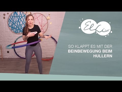 Elli Hoop | So klappt es mit Beinbewegungen beim Hullern