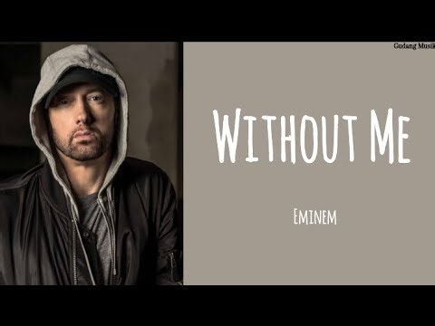 Eminem_Without Me (lirik lagu)