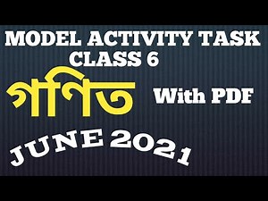 Model Activity Task for class 6 , june 2021. Class 6 Model Activity Task question and answer paper