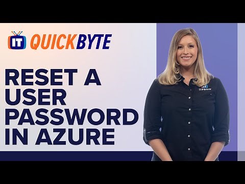 How to reset a User’s Password in Azure Active Directory | An ITProTV QuickByte