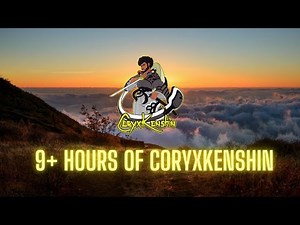 9+ HOURS of CoryxKenshin Compilation