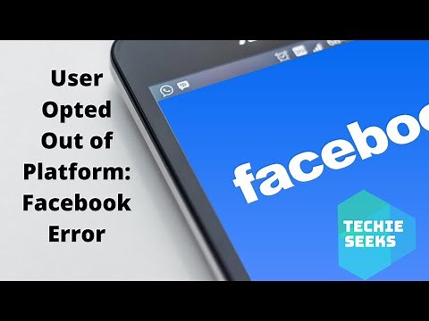 Resolve "User Opted Out Of Platform: Facebook Error"