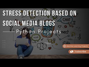 Stress Detection Based on Social Media Blogs | Innovative Machine Learning Projects