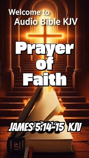 Prayer of Faith | Healing Scriptures That Heal the Sick (KJV)