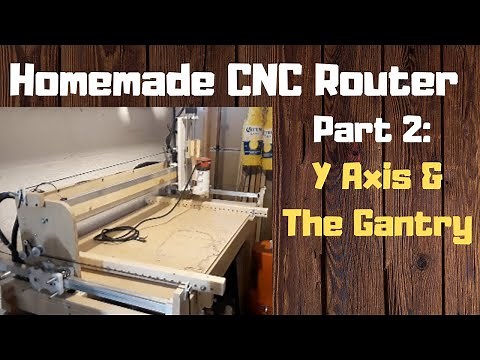 Homemade CNC Router Part 2: Y Axis & Gantry