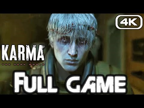 KARMA THE DARK WORLD Gameplay Walkthrough FULL GAME (4K 60FPS) No Commentary