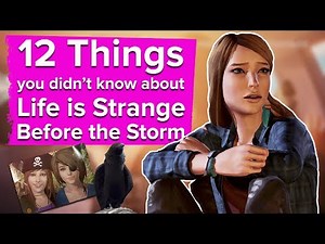 12 Things You Didn't Know About Life is Strange Before the Storm