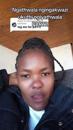 Ngathwala ngingakwazi ukuthi ngiyathwala - Part 2 Storyline