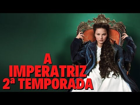 A IMPERATRIZ 2ª TEMPORADA | QUANDO CHEGA NA NETFLIX?