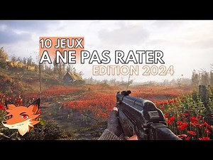 10 jeux à ne pas rater en 2024!