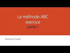méthode ABC EXERCICE CORRIGÉ PARTIE 1