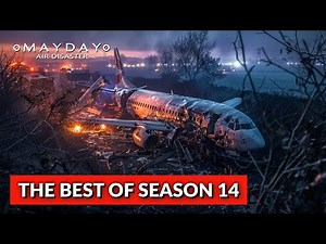 Season 14 Marathon! | Mayday: Air Disaster