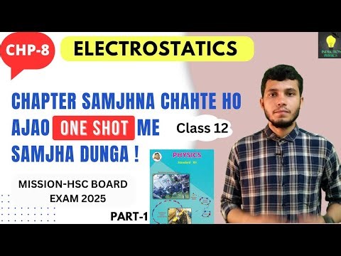 One Shot | Chapter -8 | Electrostatics | Class12 | HSC Board Exam | Maharashtra State Board |