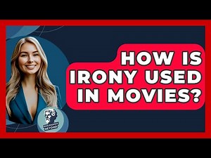 How Is Irony Used In Movies? - Philosophy Beyond