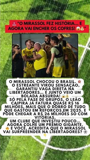🚨 "O Mirassol fez história… e agora vai encher os cofres! 😱💰"