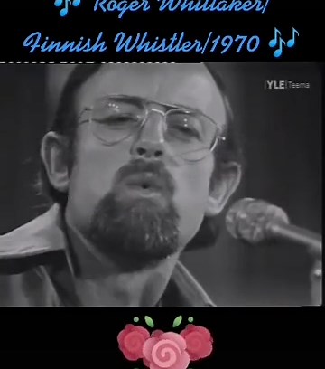 Roger Whittaker Finnish Whistler Performance 1970