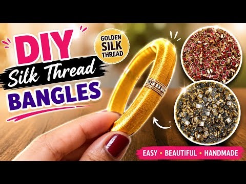 How to Make Silk Thread Bangles Step by Step | DIY Silk Thread Jewelry Making