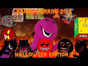 [LAST VIDEO OF OCTOBER] Barney Error 20.5 (Halloween Edition 2) [Season 2 Finale]