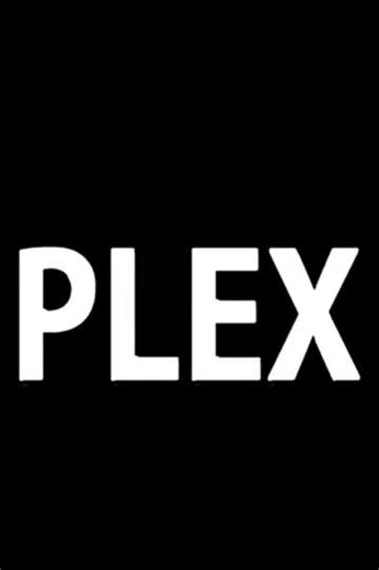 Plex - Movie