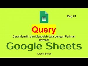 20 Query [#01] Cara menggunakan Query di Google Sheet Bag 1