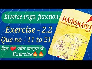 Inverse trigonometry function , exercise - 2.2, Que no - 11 to 21 (Class - 12) NCERT