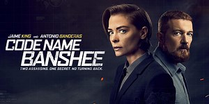Antonio Banderas & Jaime King Star In The Action Thriller “Code Name Banshee” On DVD August 9