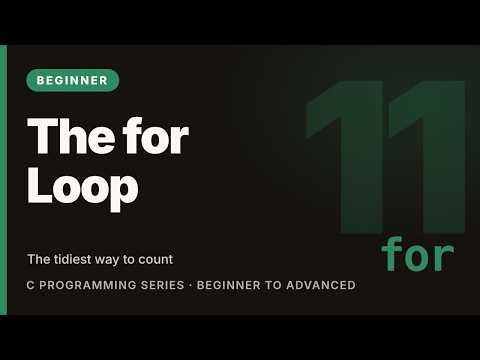 C Programming Tutorial #11: The for Loop | Learn C (Beginner)