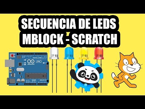 ✅ DIY SECUENCIA DE LEDS ARDUINO CON MBLOCK SCRATCH- SUPER FÁCIL
