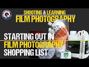 HOW TO START SHOOTING AND DEVELOPING FILM