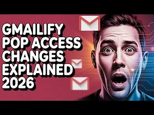Gmailify POP Access Changes Explained 2026
