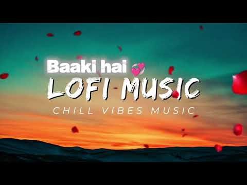 Baaki hai song | lo-fi song | 2026 new song ‪@song-o3s‬