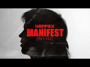 NEFFEX - Manifest (963hz) [Official Music Video - Copyright Free] No. 243