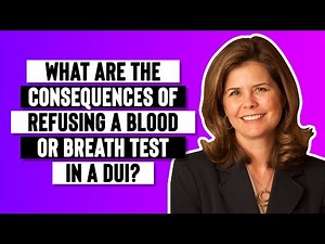 What are the consequences of refusing a blood or breath test in a DUI?