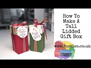 How To Make a Tall Lidded Gift Box