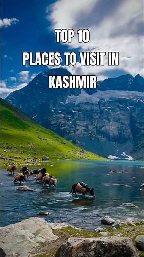 Top 10 Places to Visit in Kashmir 🏔️ | Paradise on Earth You Must Visit