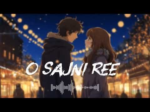 Oo Sajni Ree - ( Lyrics ) New Hit Song | Hindi Song